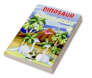 Dinosaur scissor skills : Dinosaur Scissor Skills for Kids Age 3-5: A Cut and Paste Preschool Workbook. Learn the Practice Cutting Workbook for Preschoolers and Kindergarten Boys and Girls