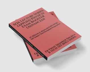 SOA Lecture Series (Applied Physics) Exam Booster (Advanced) : IIT-JEE(main &amp; advanced)/KVPY/NTSE/SAT Subject Test/ Olympiads Preparation
