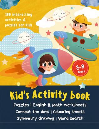 Kid's Activity Book : Puzzles | English & Math worksheets | Connect the dots | Colouring sheets | Symmetry drawing | Word search