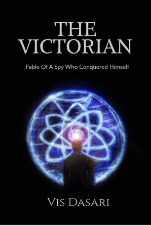 The Victorian : Fable of a spy who conquered himself.