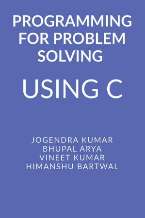 Programming for Problem Solving Using C : C language