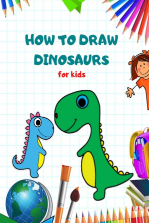 How to draw dinosaurs : a step-by-step activity book