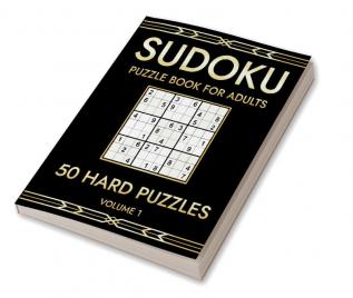 Sudoku Puzzle Book for Aduls Volume 1 : 50 Hard Puzzles