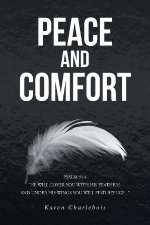 Peace and Comfort