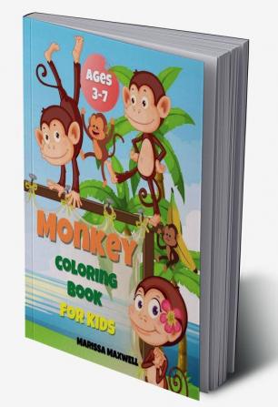 Monkey Coloring Book for Kids Ages 3-7 : 35 Coloring Pages With Cute &amp; Funny Monkeys for Boys and Girls