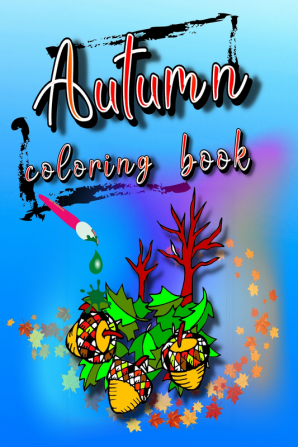 Autumn Coloring Book : Creative Haven Autumn Charm Coloring Book (Ages 4-8)