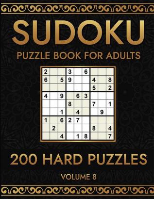 Sudoku 200 Hard Puzzles Volume 8 : Puzzle Book for Adults