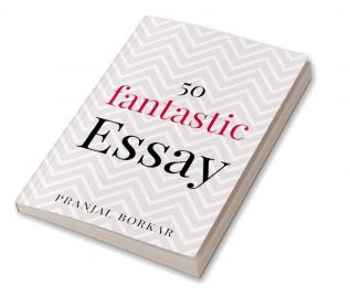 50 fantastic essay