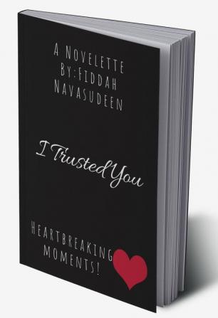 I trusted you : Heartbreaking moments