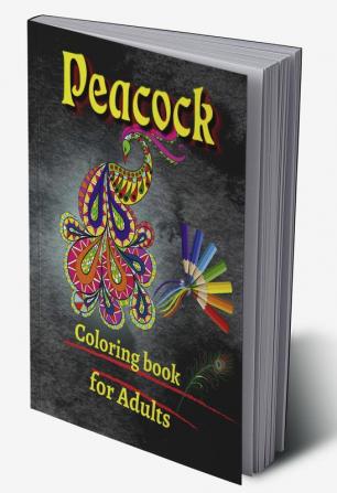 Peacock Coloring Book : Inspirational and Motivational Coloring Book. Positive Quotes and Stress Relief for Adults