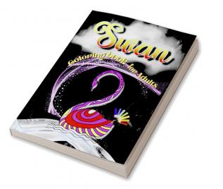 Swan Coloring Book for Adults : Unique Animal Coloring Book Easy Fun Beautiful Coloring Pages for Adults and Grown-up