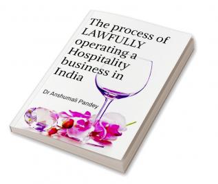 The process of LAWFULLY operating a Hospitality business in India