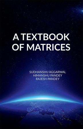 A TEXTBOOK OF MATRICES