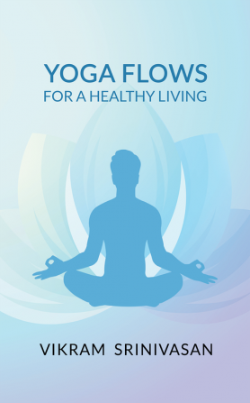 Yoga Flows for a Healthy Living