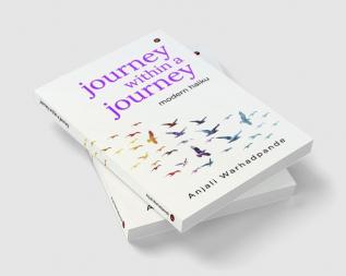 journey within a journey : modern haiku