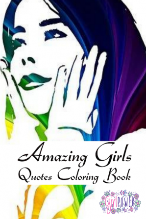 Amazing Girls Quotes Coloring Book / अमेजिंग गर्ल्स कोट्स कलरिंग बुक : लड़कियों किशोरों और महिलाओं के लिए अद्वितीय प्रेरक रंग पुस्तक