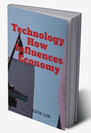 Technology How Influences Economy