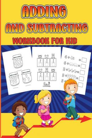 Adding and Subtracting Workbook for Kid : Math Facts with Addition and Subtraction Homeschool Exercise for Kindergarden &amp; Preschoolers