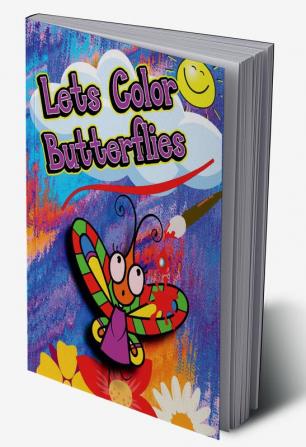 Let's Color Butterflies : Kids Coloring Book