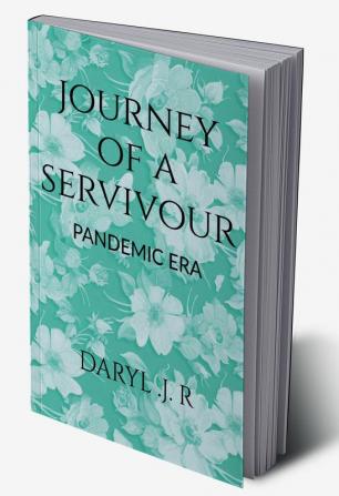 Journey of a survivor : pandemic era