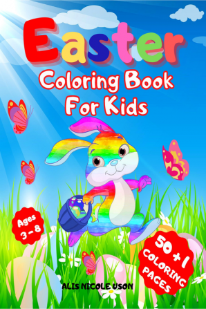 Easter Coloring Book for Kids : Amazing Coloring &amp; Activity Book For Children Boys And Girls with 51 Cute and of Fun Images Coloring Pages A Collection Easter Bunnies Eggs Easter Chicken|Ma...