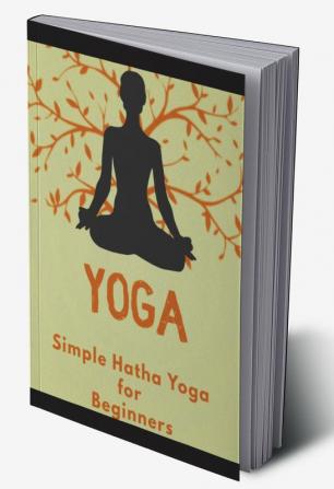 Simple Hatha Yoga for Beginners