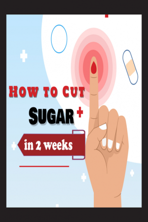 How to Cut Sugar in 2 Weeks