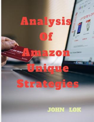 Analysis Of Amazon Unique Strategies