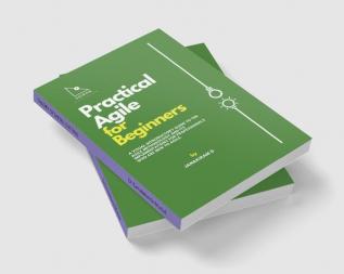 Practical Agile for Beginners