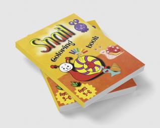 Snail Coloring Book : Cute Snail Coloring Pages for Girls and Boys (Toddlers Preschoolers &amp; Kindergarten) Snails Book for Kids