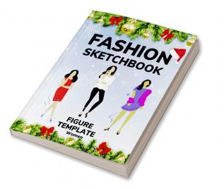 Fashion Sketchbook Figure Template Women : Large Female Figure Template for quickly Sketching Your Fashion Design Styles and Building Your Portfolio (Drawing Books Fashion Books Fashion Design Bo...