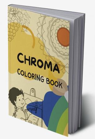 CHROMA COLORING BOOK : Coloring Book For Childrens