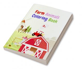 Farm Animals Coloring Book : Amazing Farm Animals Coloring Book | Acute Farm Animals Coloring Book for Kids Ages 3+ | Gift Idea for Preschoolers with Country Farm Animals to Color