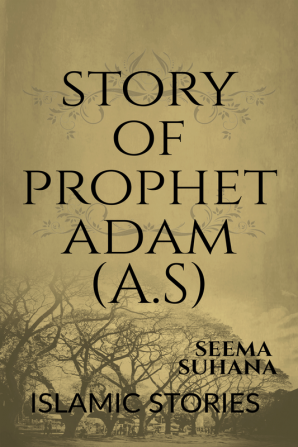 Story Of Prophet Adam (A.S)