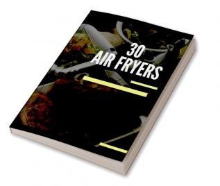 30 AIR FRYERS