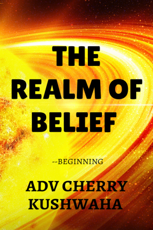 THE REALM OF BELIEF : -BEGINNING