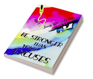 BE STRONGER THAN YOUR EXCUSES : Funny Swear Word Adult Coloring Book Pages with Stress Relieving and Relaxing Designs/Motivational Words-Quotes