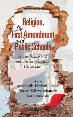 Religion the First Amendment and Public Schools
