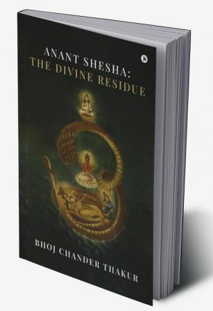 Anant Shesha: The Divine Residue