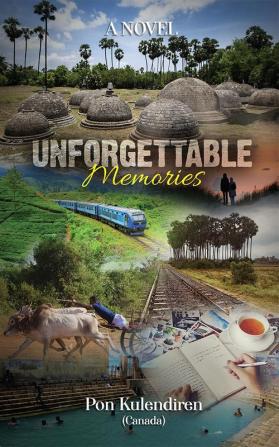 UNFORGETTABLE MEMORIES : A Novel