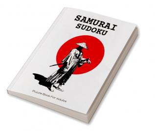 Samurai Sudoku Puzzle Book for Adults : 114 Easy to Hard Samurai Style Puzzle Games With Solutions | 570 Puzzles for Sudoku Game Lover