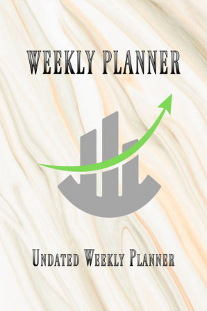 Weekly Planner / साप्ताहिक योजना : व्यापार और प्रशिक्षण के लिए अदिनांकित बेस्ट सेल्फ जर्नल और स्ट्रैटेजी प्लानर