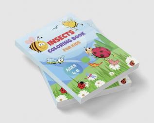 Insects Coloring Book for Kids : 35 Coloring Pages with Cute &amp; Funny Insects &amp; Bugs for Boys &amp; Girls Ages 4-8