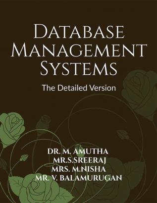 Database Management Systems -The Detailed Version : DBMS