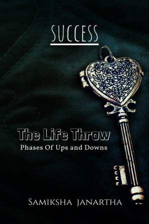 The Life Throw : Phases Of Ups and Downs