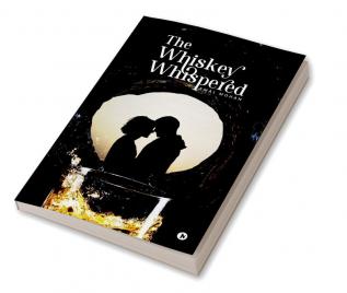 The Whiskey Whispered