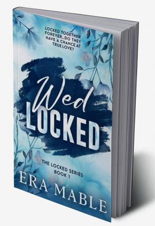 Wed Locked : (The Locked Series Book 1)