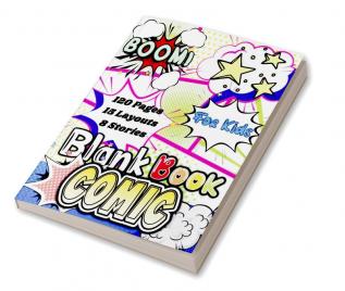 Blank Comic Book. : Create the Best stories and Draw your own Comics. Comic Book Journal Notebook with 120 diffrent panels and 15 layouts for 8 different stories to bring your imagination to life! .