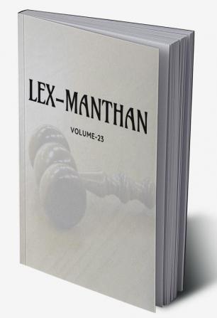 LEX-MANTHAN [VOLUME-23]