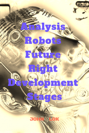 Analysis Robots Future Right Development Stages